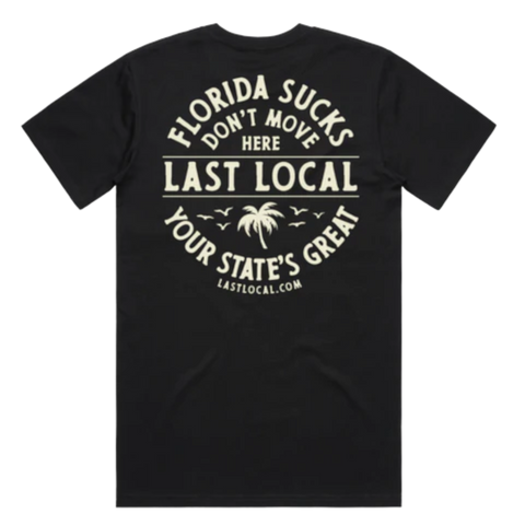 Last Local Florida Sucks Tee - Black